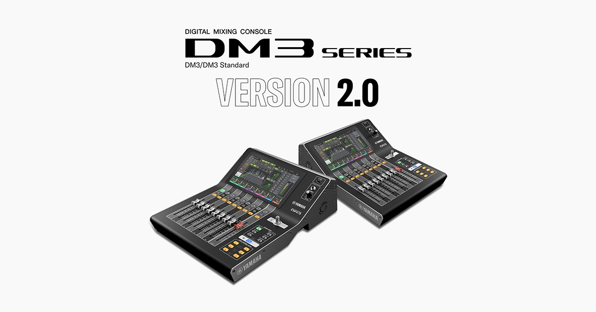 DM3 Series Mixers Can Do More With New V2 Firmware - Yamaha - Africa ...